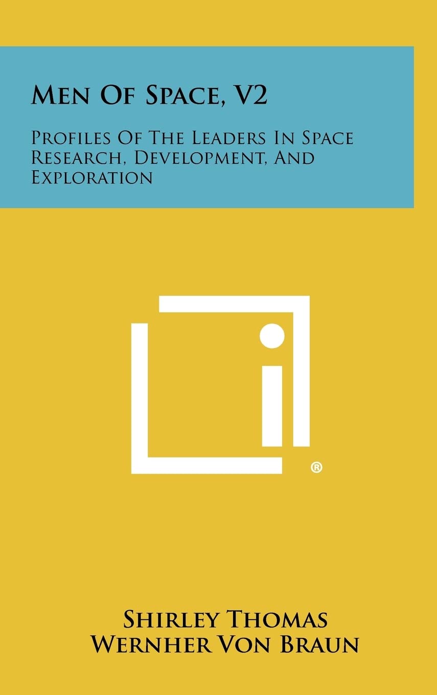 Men of Space, V2: Profiles of the Leaders in Space Research, Development, and Exploration Contemporary literature