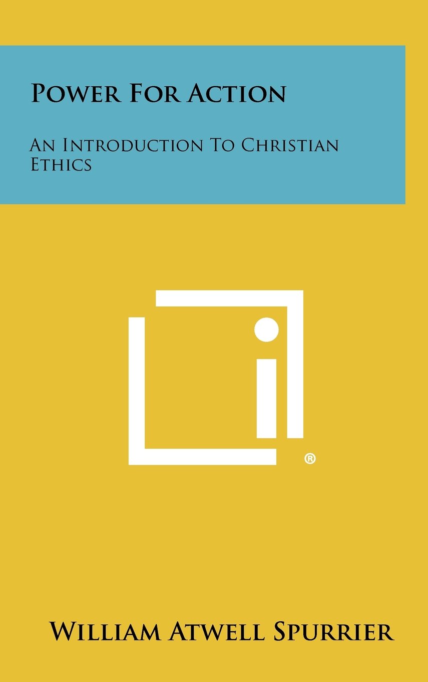 Power for Action: An Introduction to Christian Ethics Contemporary literature