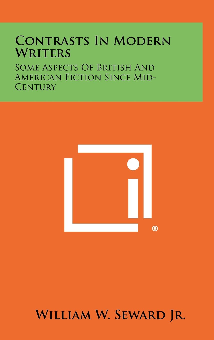 Contrasts in Modern Writers: Some Aspects of British and American Fiction Since Mid-Century Contemporary literature