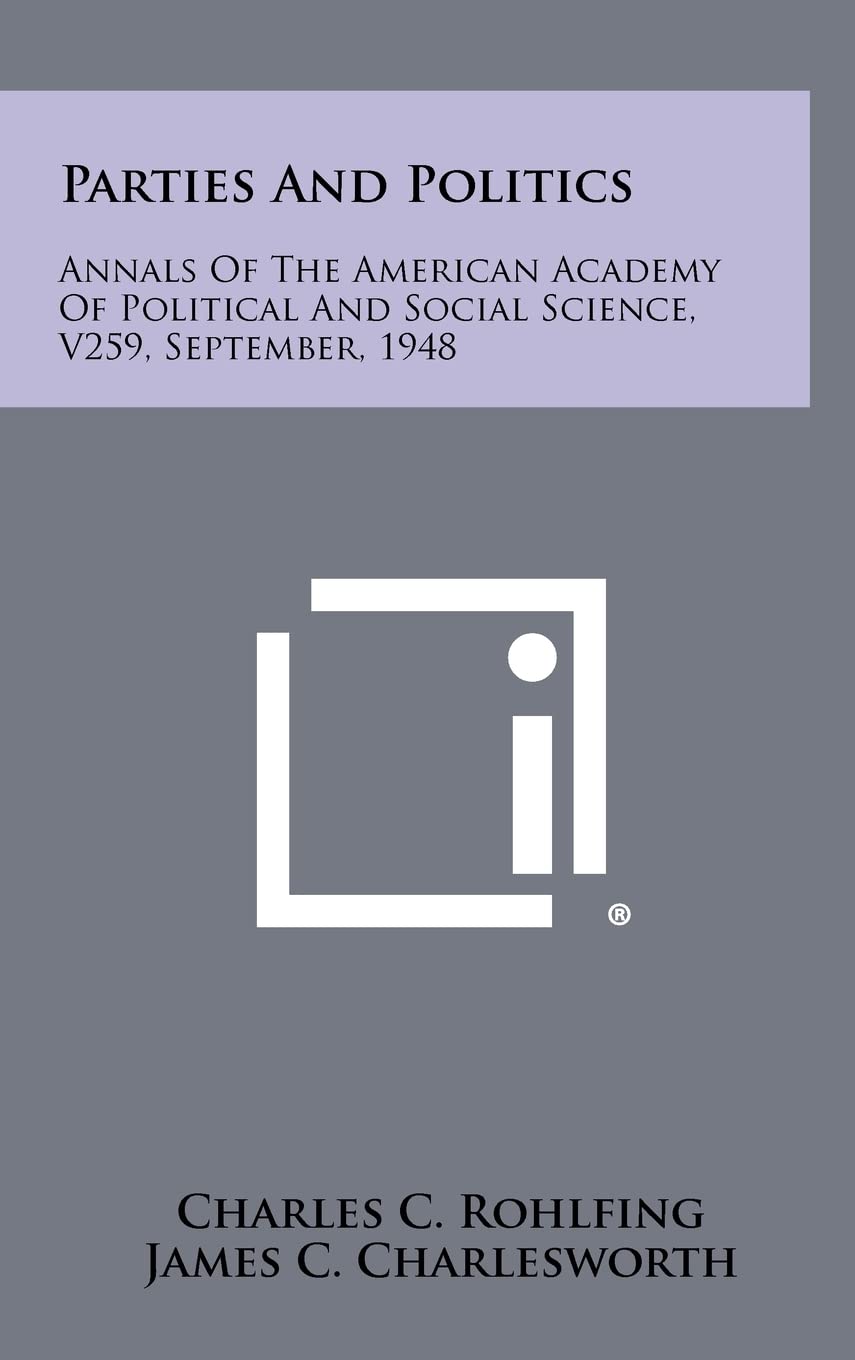 Parties and Politics: Annals of the American Academy of Political and Social Science, V259, September, 1948 Contemporary literature Books