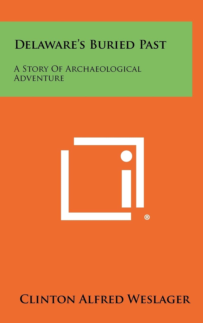 Delaware's Buried Past: A Story of Archaeological Adventure Social Sciences