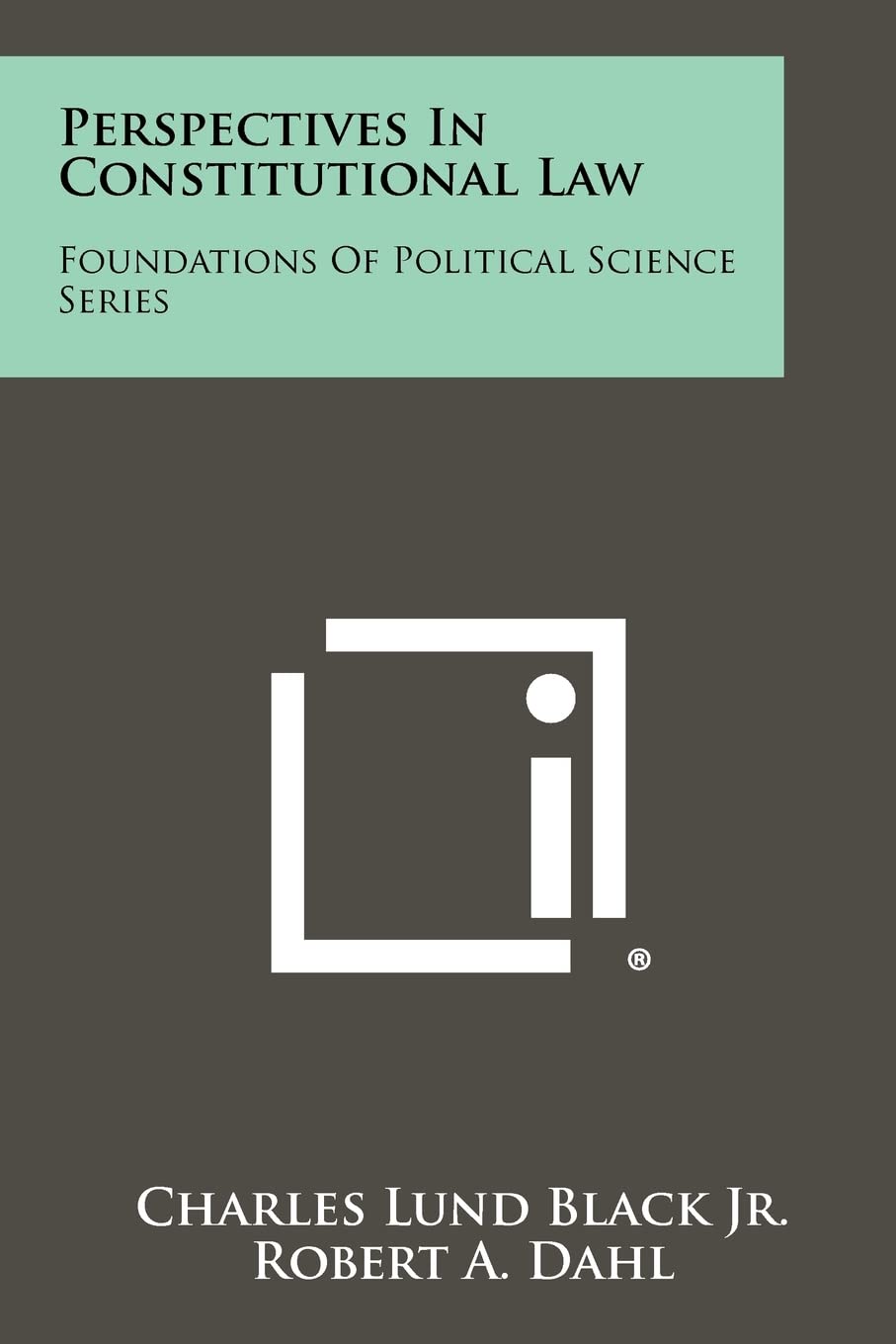 Perspectives in Constitutional Law: Foundations of Political Science Series Contemporary literature