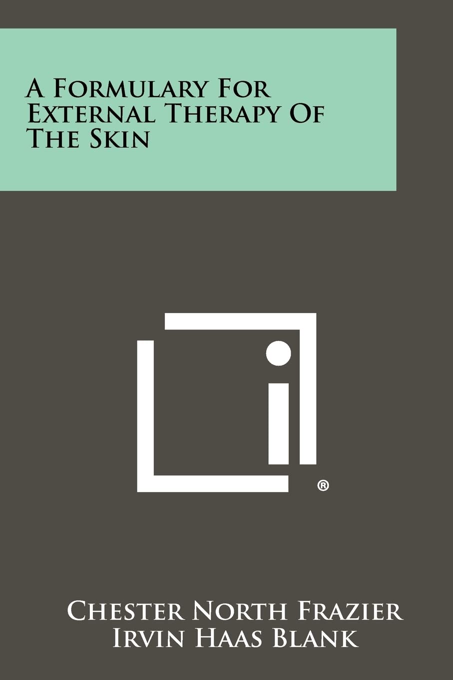 A Formulary For External Therapy Of The Skin Contemporary literature