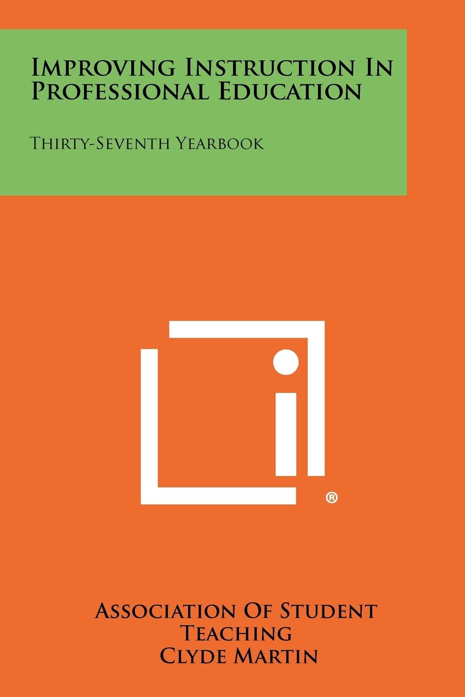 Improving Instruction in Professional Education: Thirty-Seventh Yearbook Contemporary literature