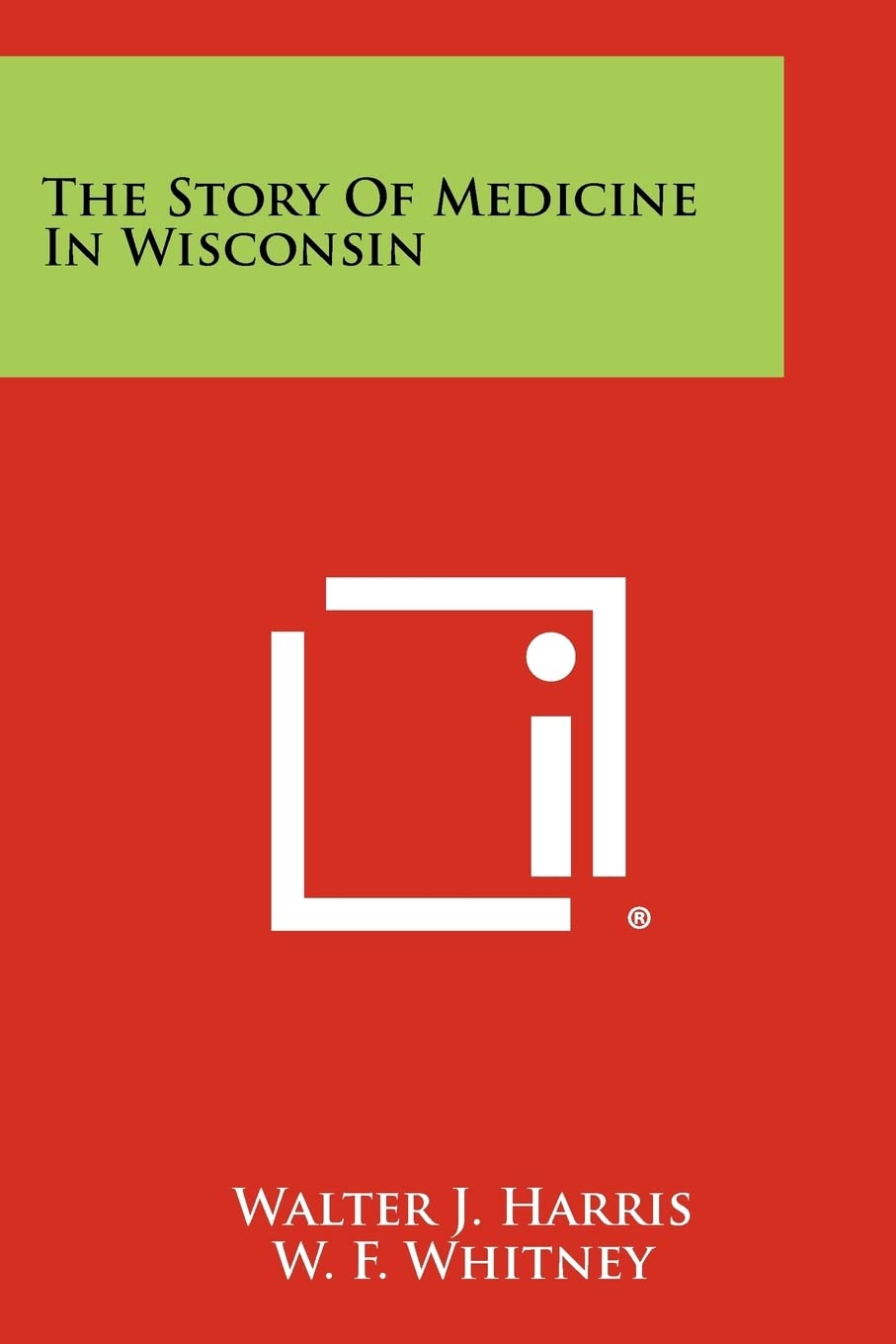The Story of Medicine in Wisconsin Contemporary literature