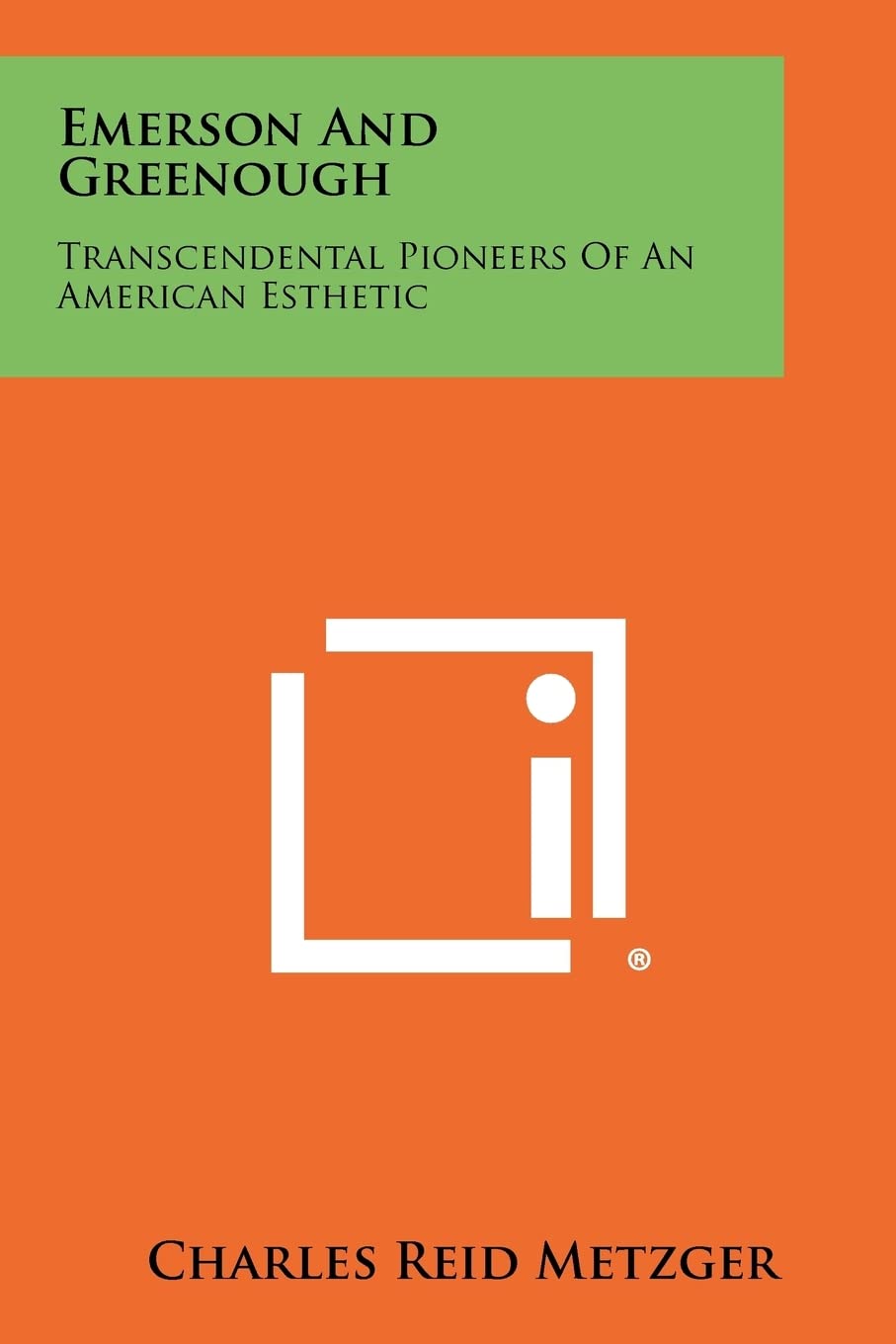 Emerson and Greenough: Transcendental Pioneers of an American Esthetic Contemporary literature Books