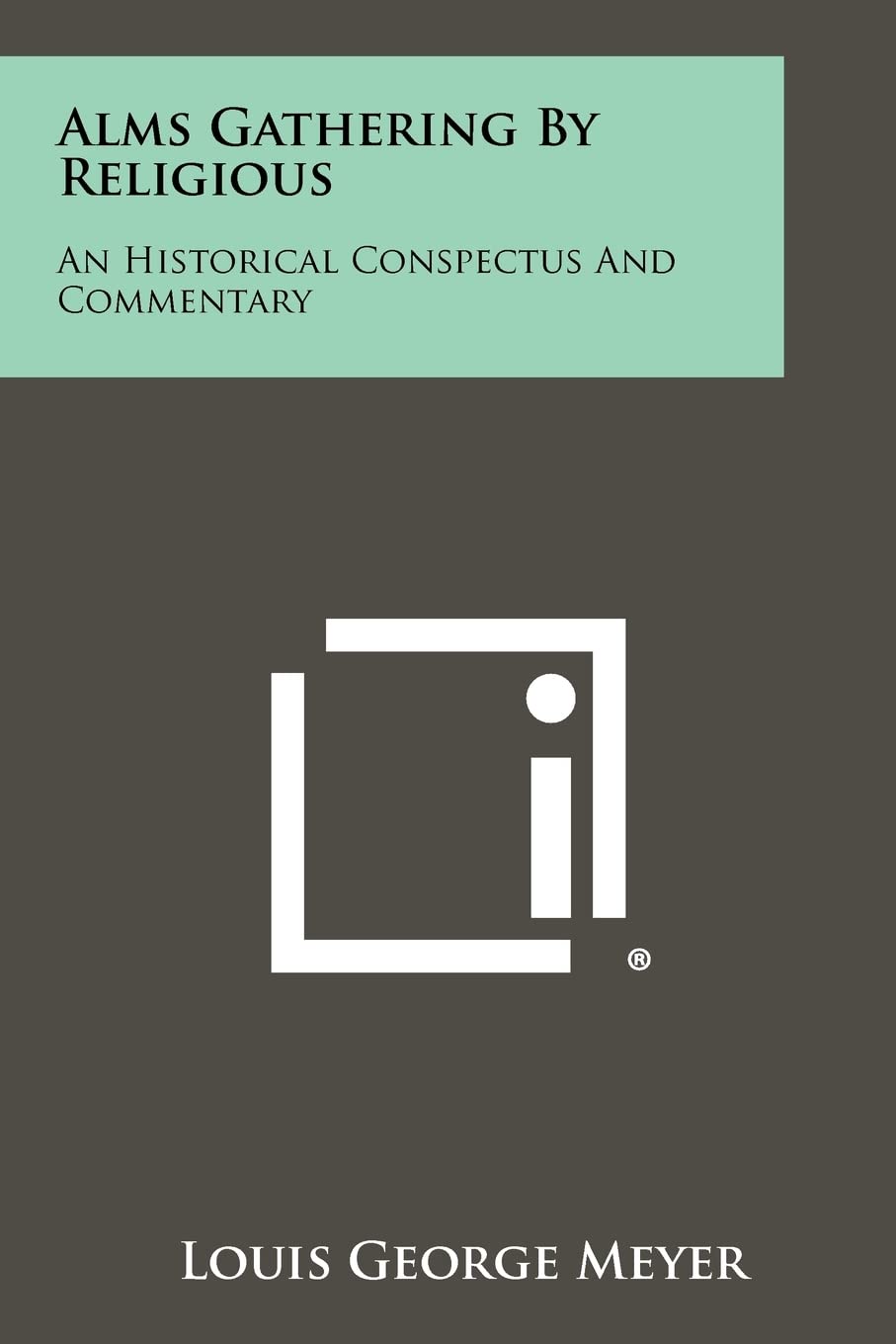 Alms Gathering by Religious: An Historical Conspectus and Commentary Contemporary literature