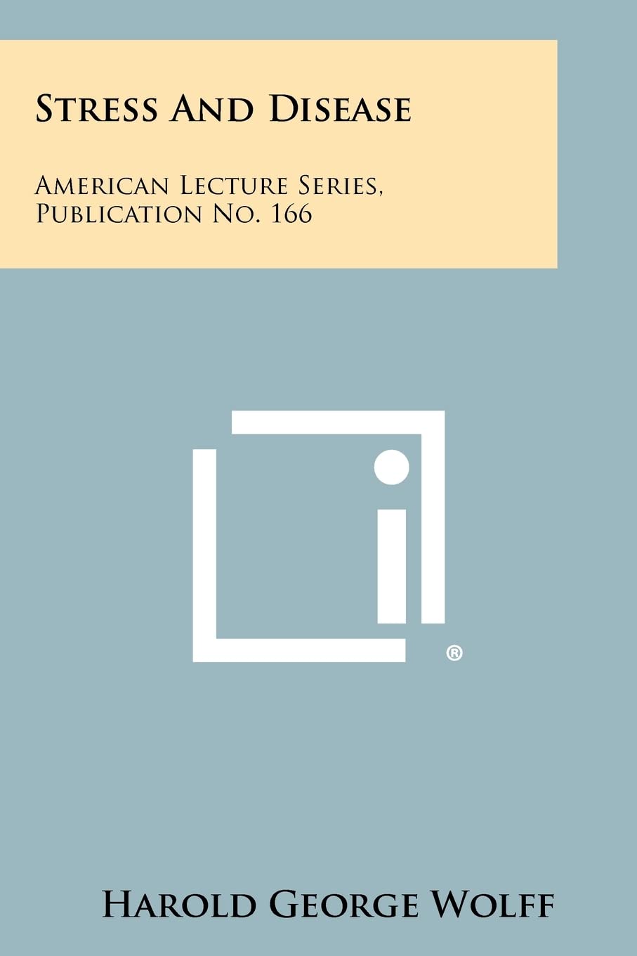 Stress and Disease: American Lecture Series, Publication No. 166 Contemporary literature