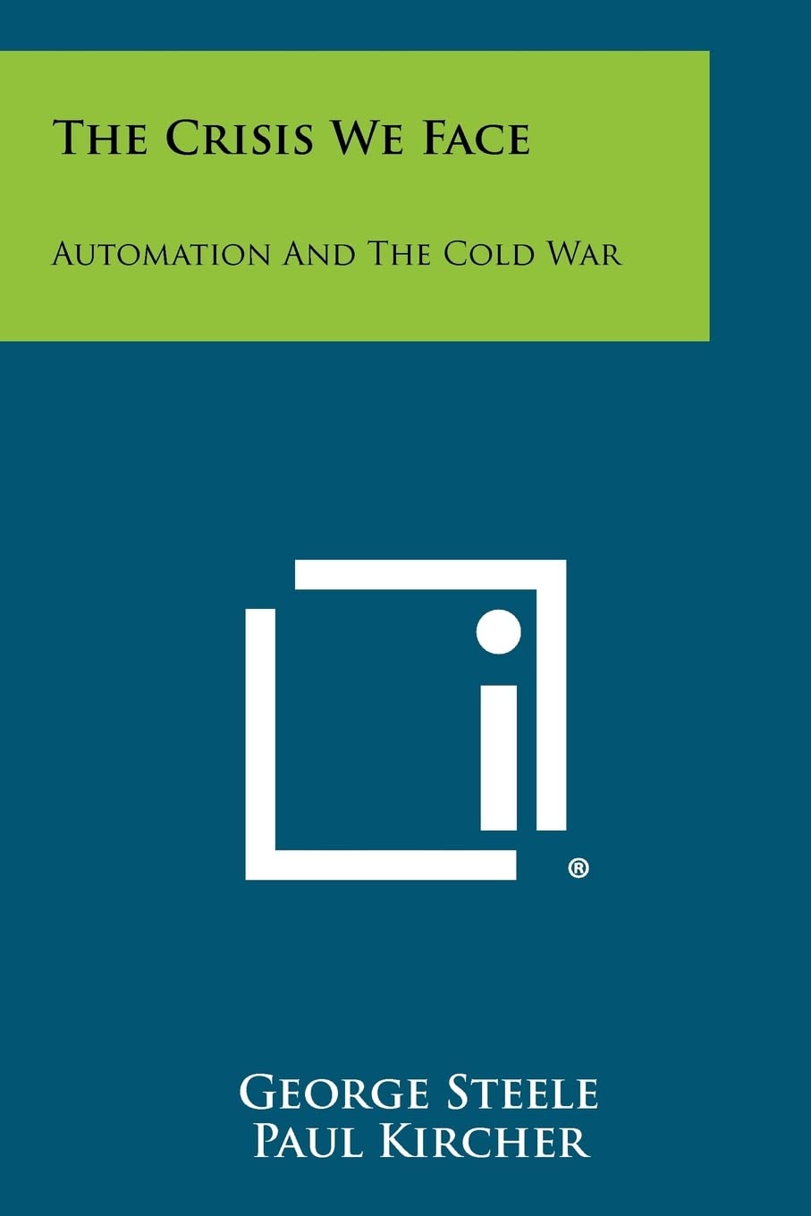 The Crisis We Face: Automation and the Cold War Contemporary literature