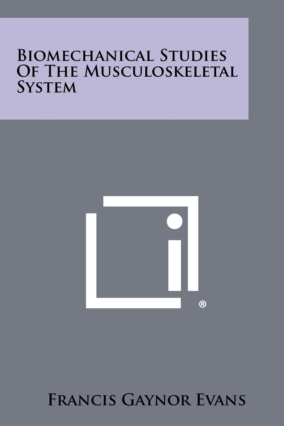 Biomechanical Studies of the Musculoskeletal System Contemporary literature