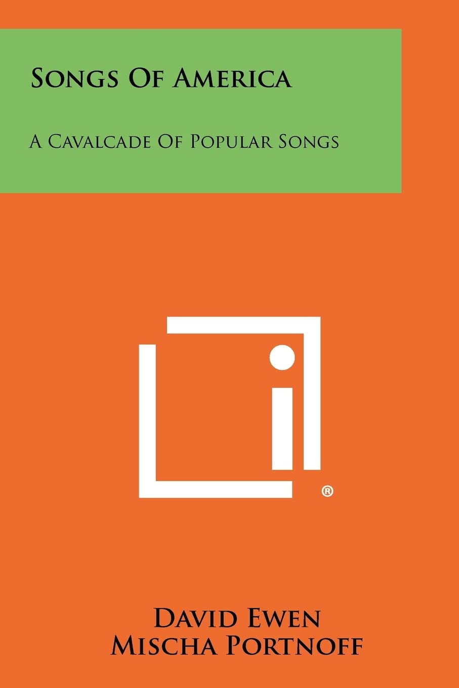 Songs Of America: A Cavalcade Of Popular Songs Contemporary literature