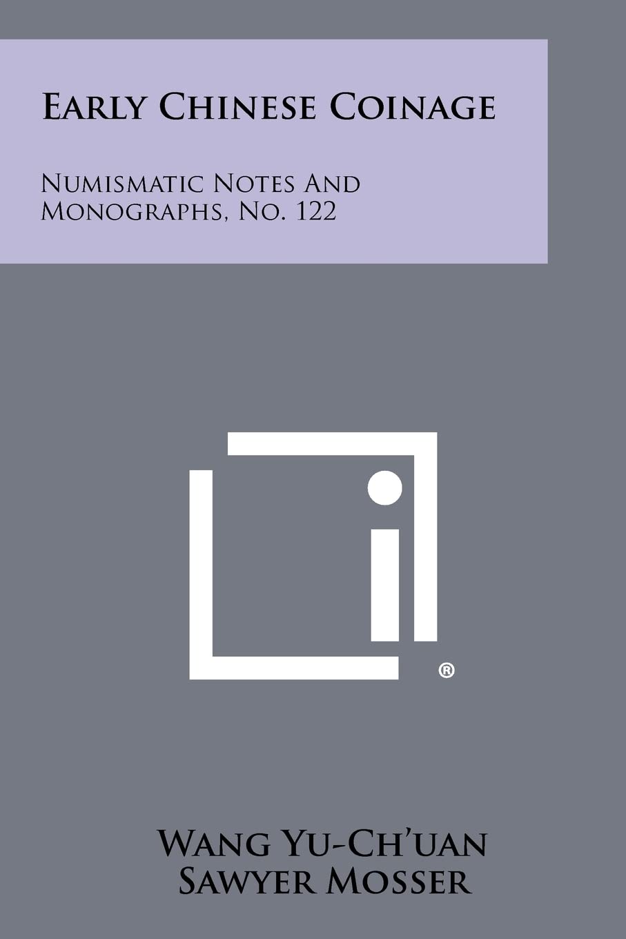 Early Chinese Coinage: Numismatic Notes And Monographs, No. 122 Contemporary literature
