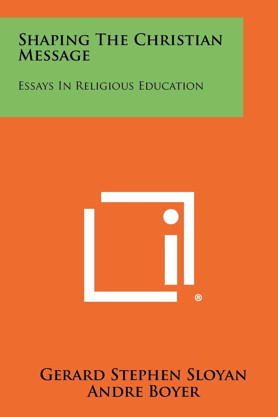 Shaping The Christian Message: Essays In Religious Education Contemporary literature