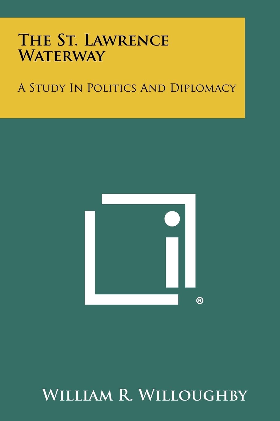 The St. Lawrence Waterway: A Study in Politics and Diplomacy Contemporary literature