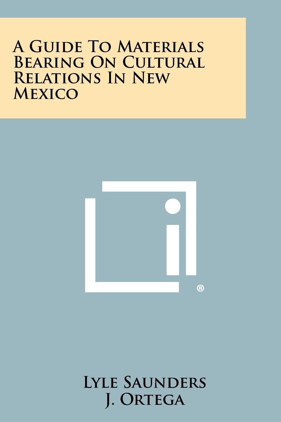A Guide to Materials Bearing on Cultural Relations in New Mexico Contemporary literature