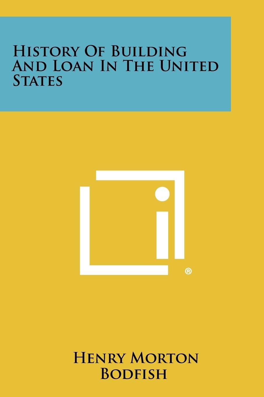 History of Building and Loan in the United States Contemporary literature
