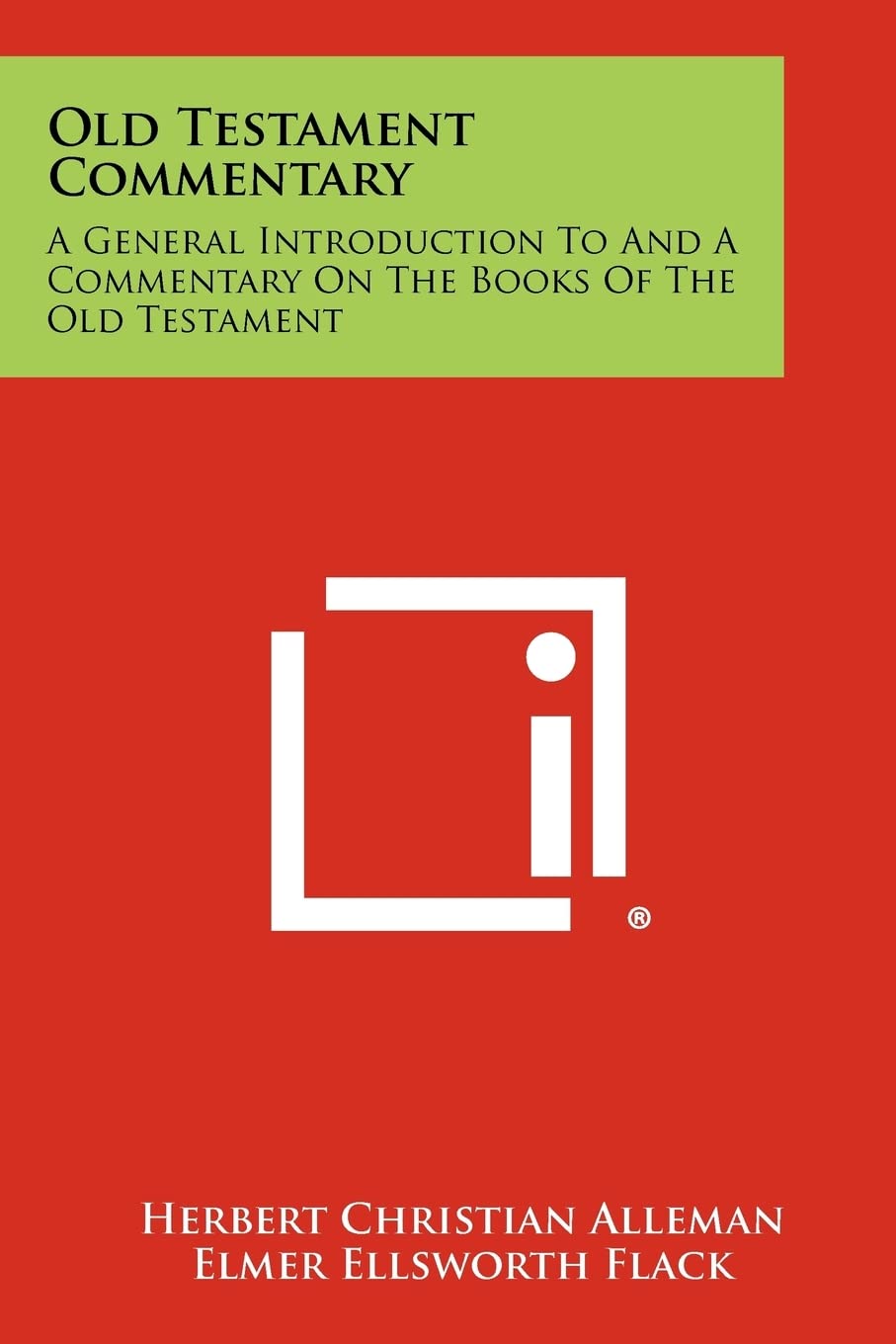 Old Testament Commentary: A General Introduction To And A Commentary On The Books Of The Old Testament Contemporary literature