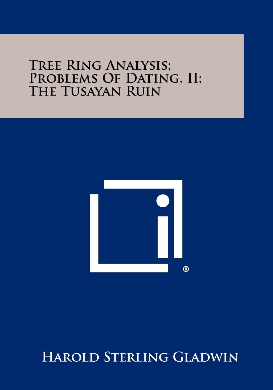 Tree Ring Analysis; Problems of Dating, II; The Tusayan Ruin Contemporary literature