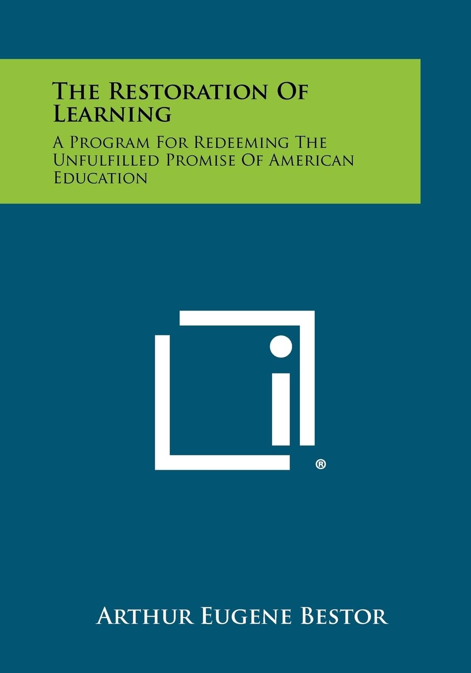 The Restoration of Learning: A Program for Redeeming the Unfulfilled Promise of American Education Contemporary literature