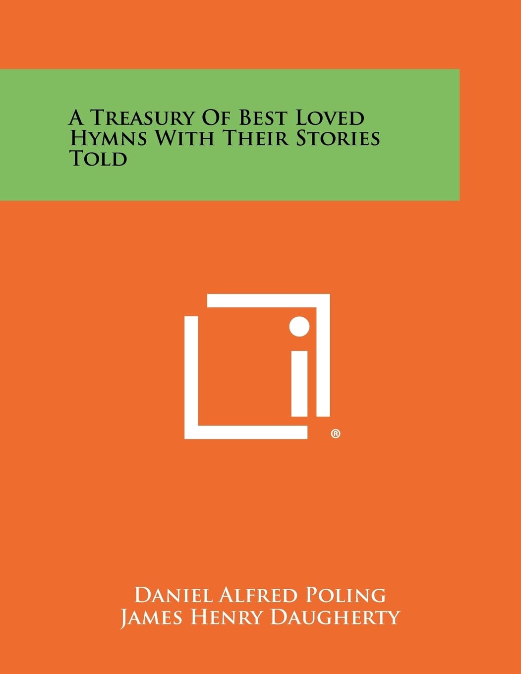 A Treasury Of Best Loved Hymns With Their Stories Told Contemporary literature