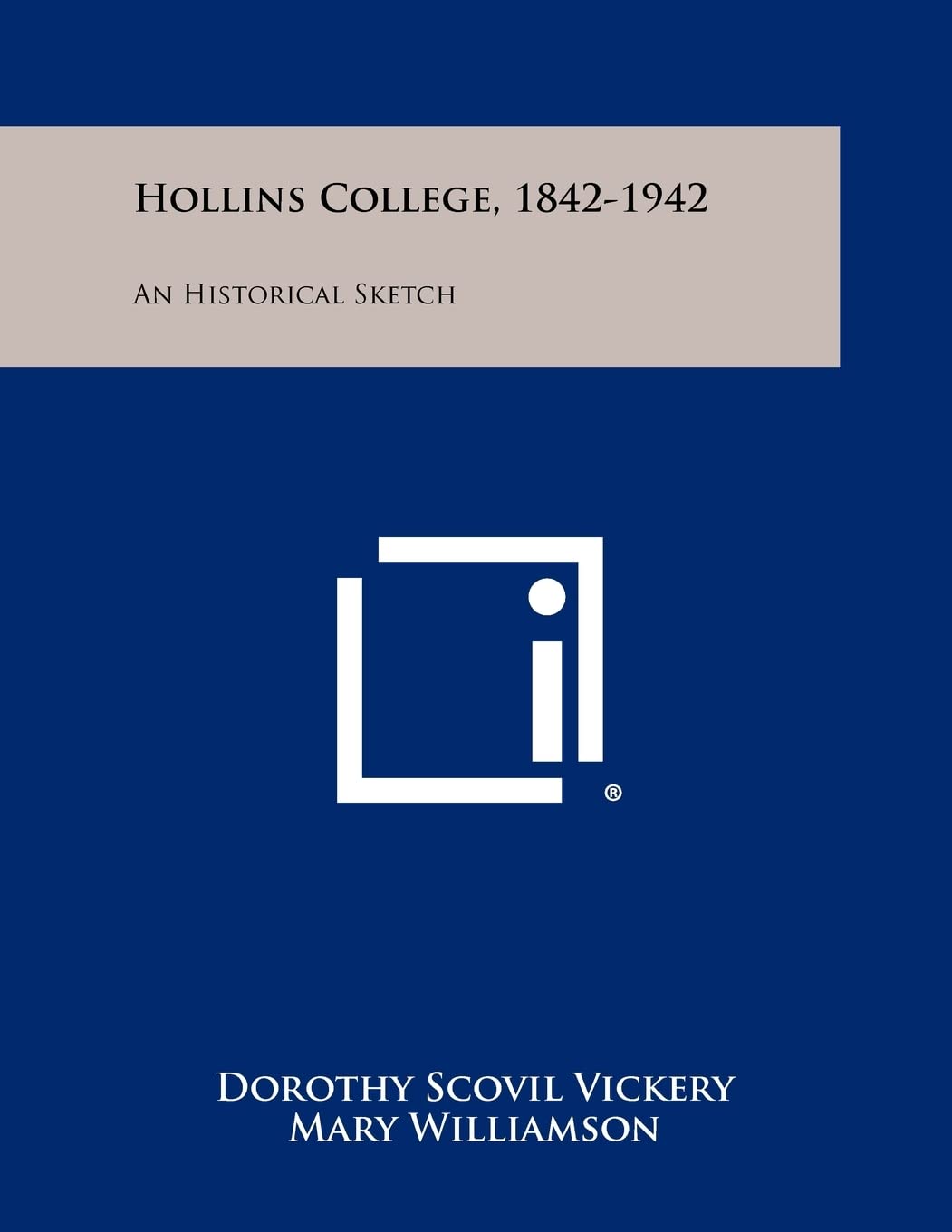 Hollins College, 1842-1942: An Historical Sketch Contemporary literature