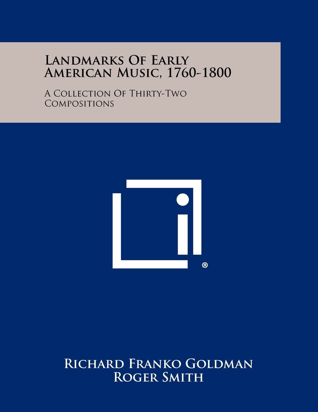 Landmarks of Early American Music, 1760-1800: A Collection of Thirty-Two Compositions Contemporary literature