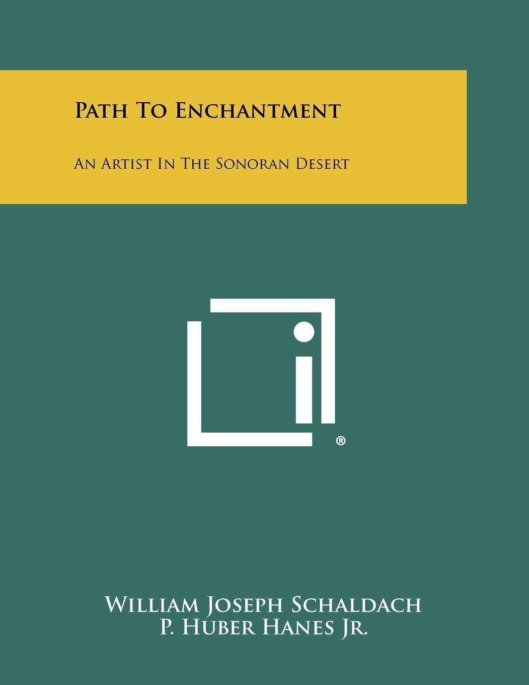 Path To Enchantment: An Artist In The Sonoran Desert Contemporary literature