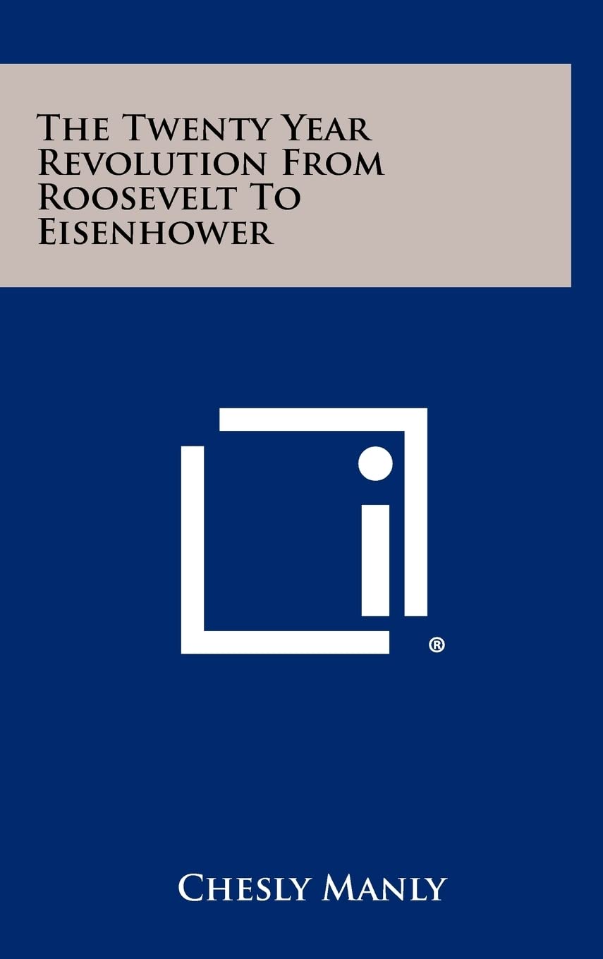 The Twenty Year Revolution From Roosevelt To Eisenhower Contemporary literature