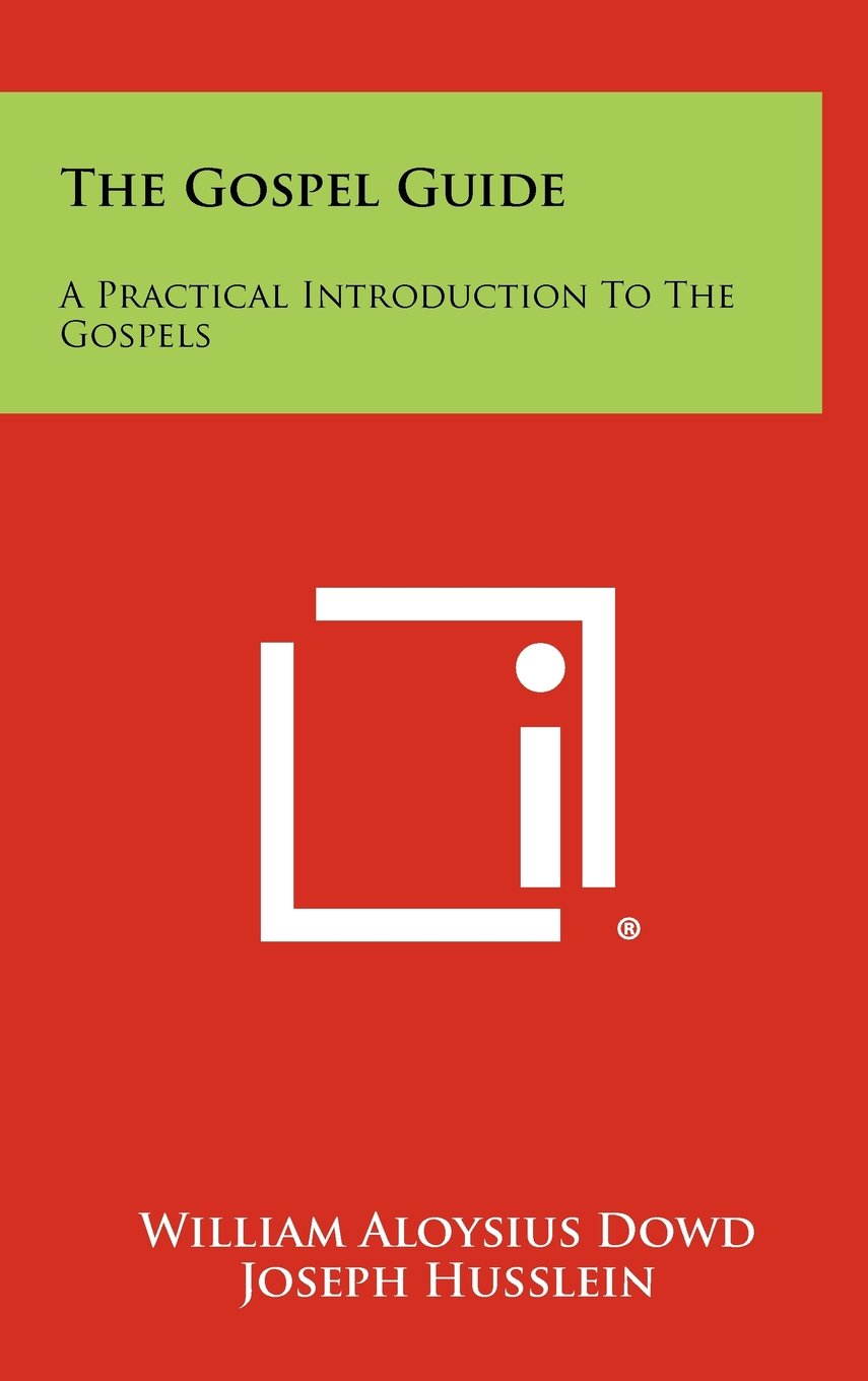 The Gospel Guide: A Practical Introduction to the Gospels Contemporary literature