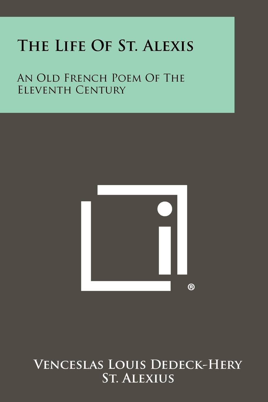The Life of St. Alexis: An Old French Poem of the Eleventh Century Contemporary literature Books