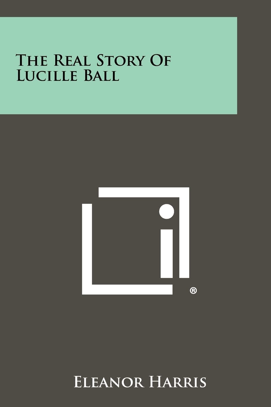 The Real Story Of Lucille Ball Contemporary literature