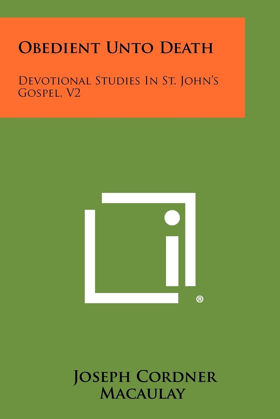 Obedient Unto Death: Devotional Studies in St. John's Gospel, V2 Contemporary literature