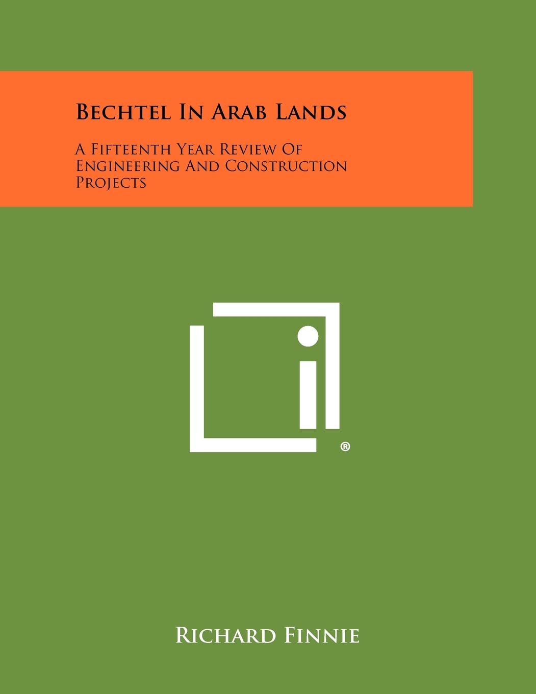 Bechtel in Arab Lands: A Fifteenth Year Review of Engineering and Construction Projects Contemporary literature