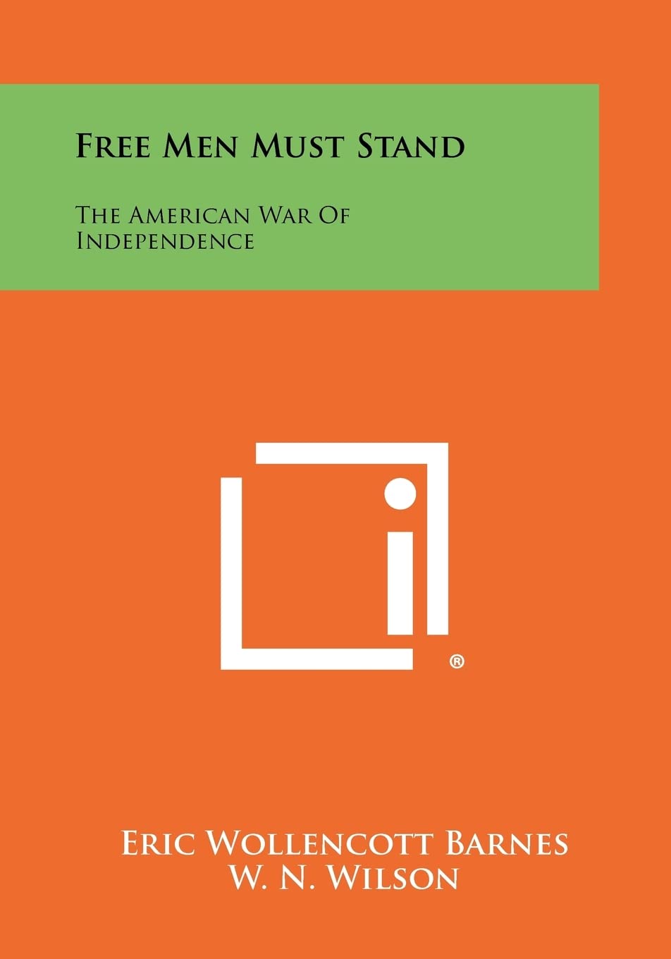 Free Men Must Stand: The American War of Independence Contemporary literature