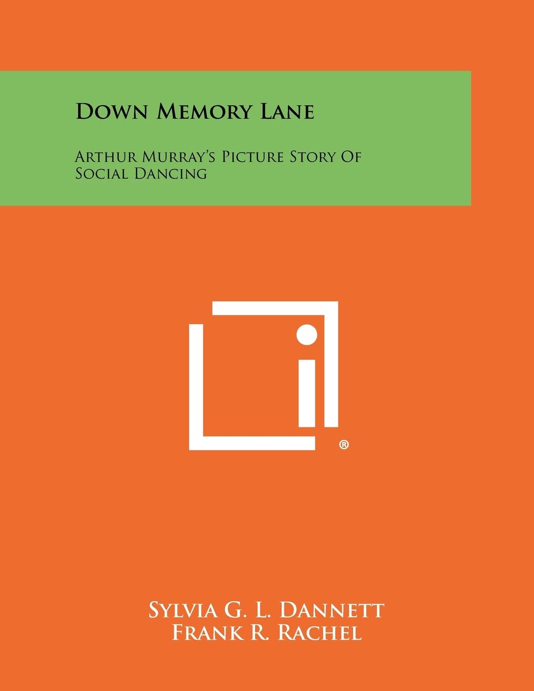 Down Memory Lane: Arthur Murray's Picture Story of Social Dancing Contemporary literature