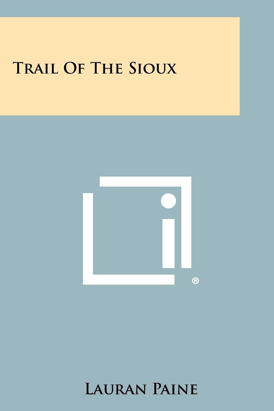 Trail of the Sioux Contemporary literature