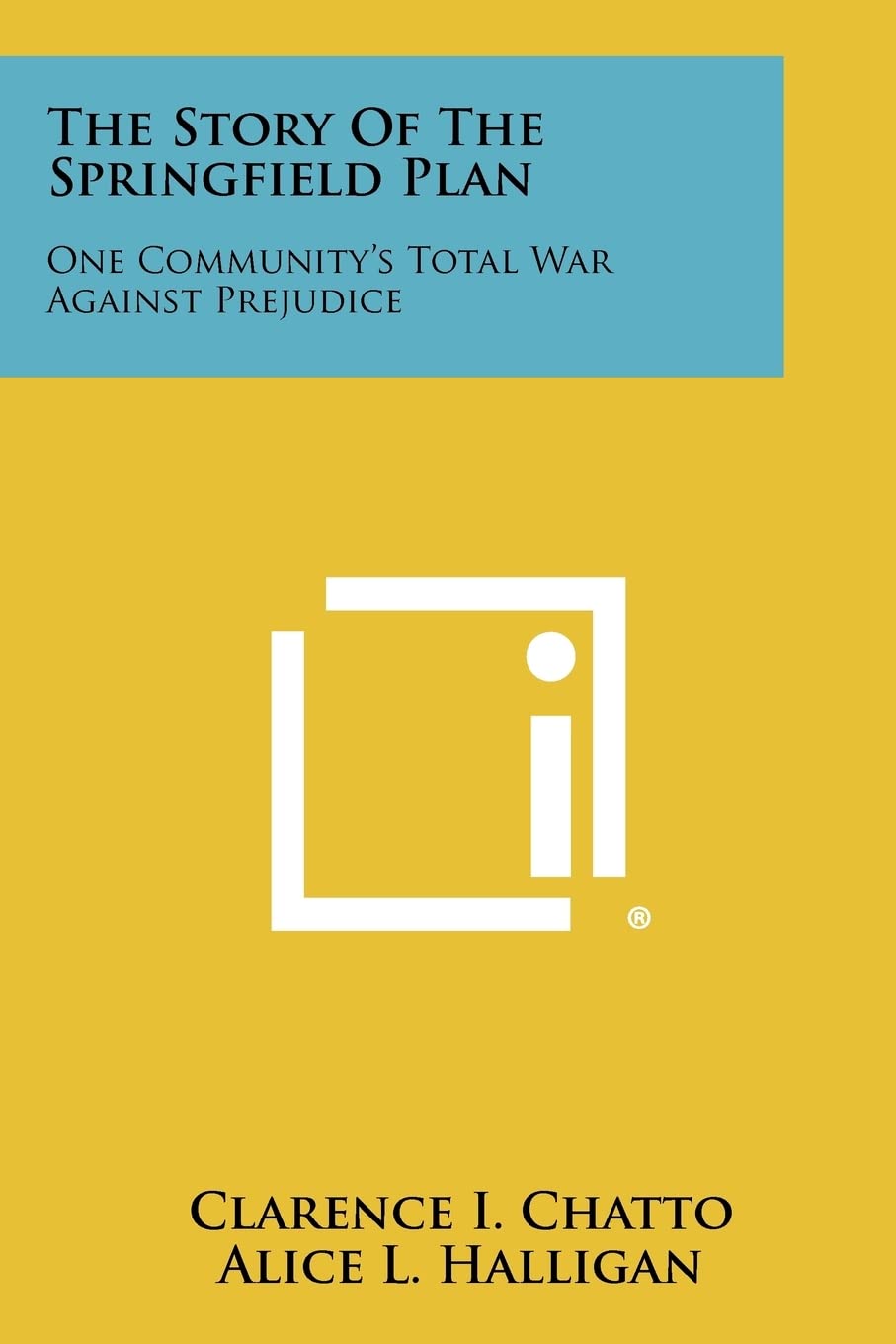 The Story of the Springfield Plan: One Community's Total War Against Prejudice Contemporary literature