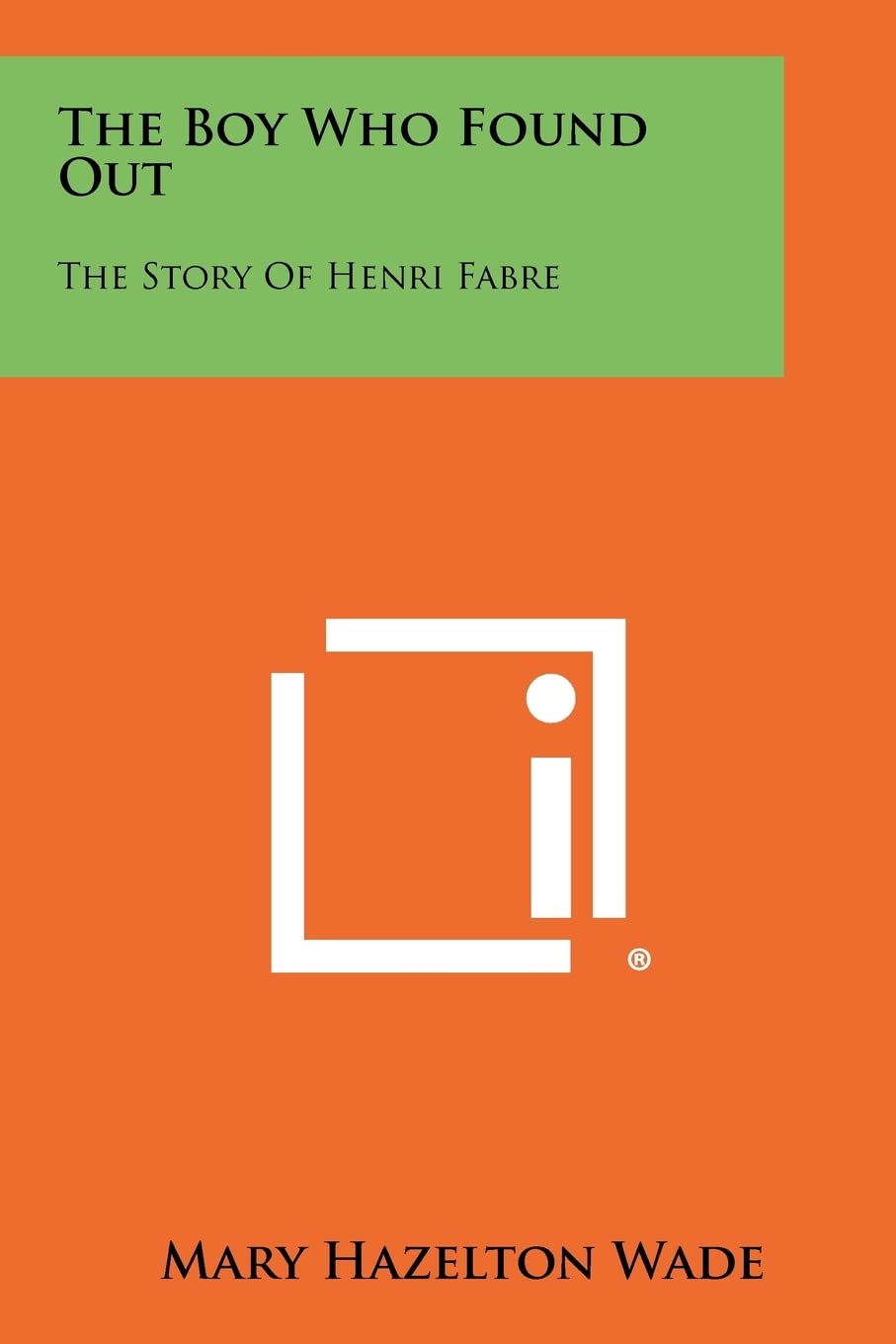 The Boy Who Found Out: The Story of Henri Fabre Contemporary literature