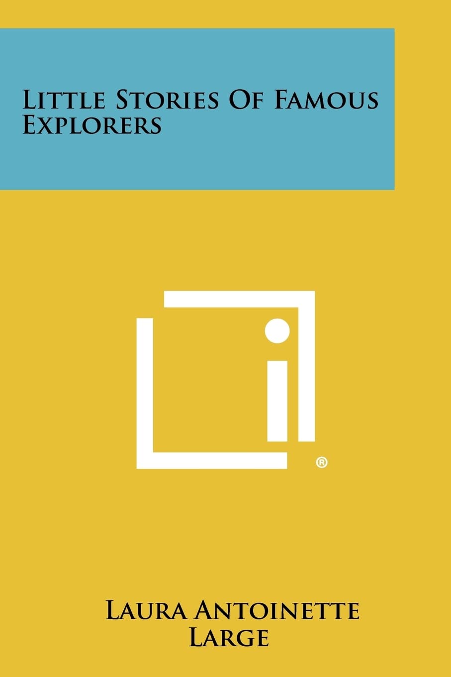 Little Stories of Famous Explorers Contemporary literature
