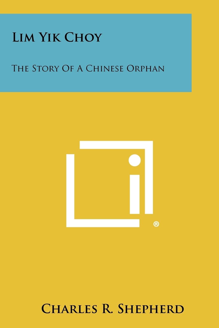 Lim Yik Choy: The Story of a Chinese Orphan Contemporary literature