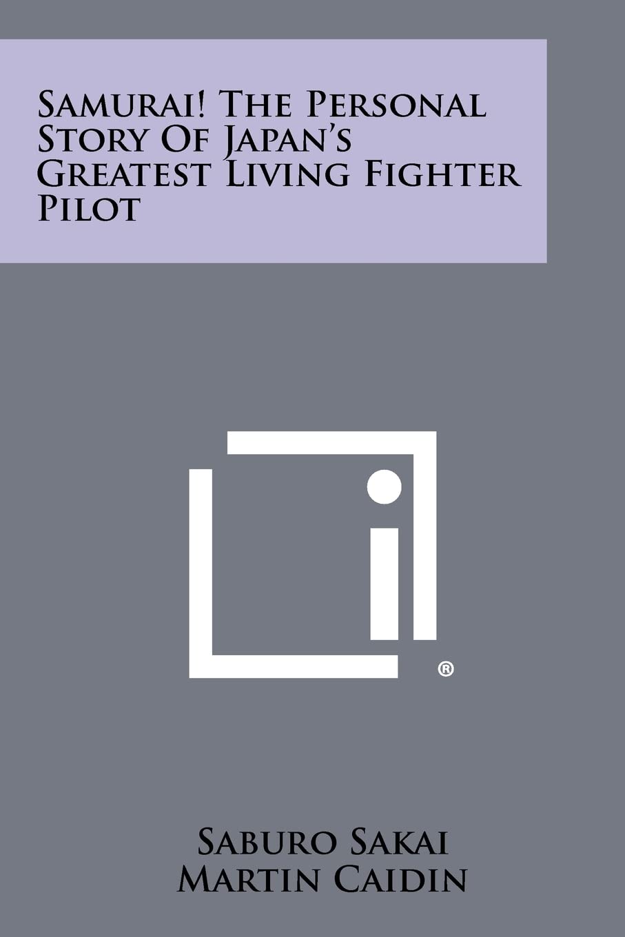 Samurai! the Personal Story of Japan's Greatest Living Fighter Pilot Contemporary literature