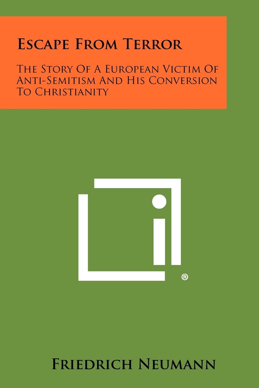Escape from Terror: The Story of a European Victim of Anti-Semitism and His Conversion to Christianity Contemporary literature Books