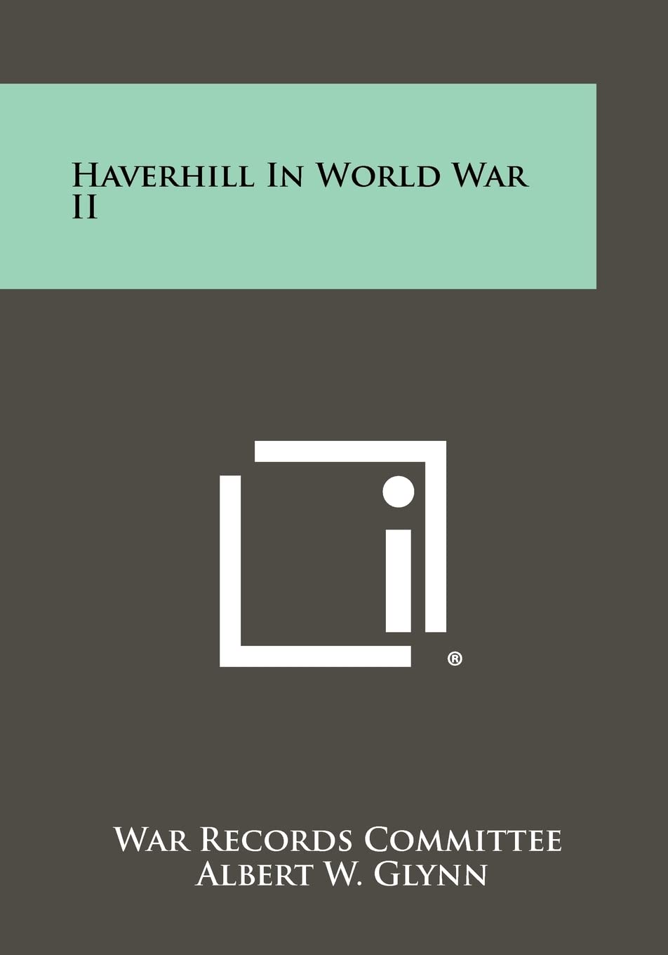 Haverhill in World War II Contemporary literature