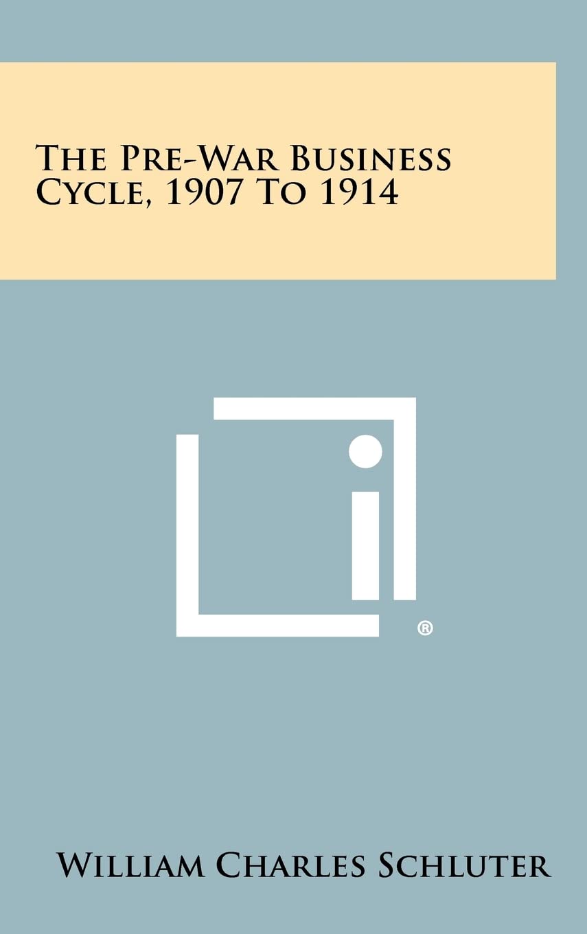 The Pre-War Business Cycle, 1907 To 1914 Contemporary literature