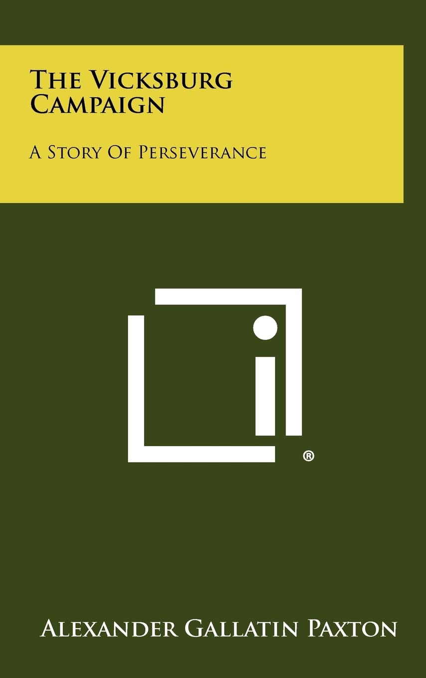The Vicksburg Campaign: A Story of Perseverance Contemporary literature