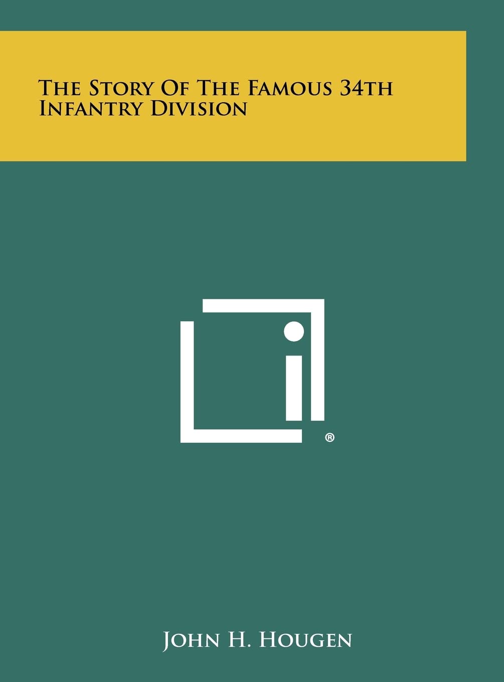 The Story Of The Famous 34th Infantry Division Contemporary literature