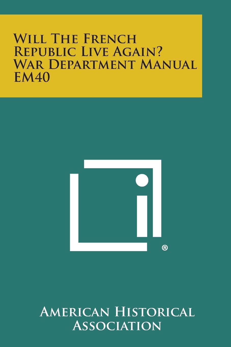 Will the French Republic Live Again? War Department Manual Em40 book