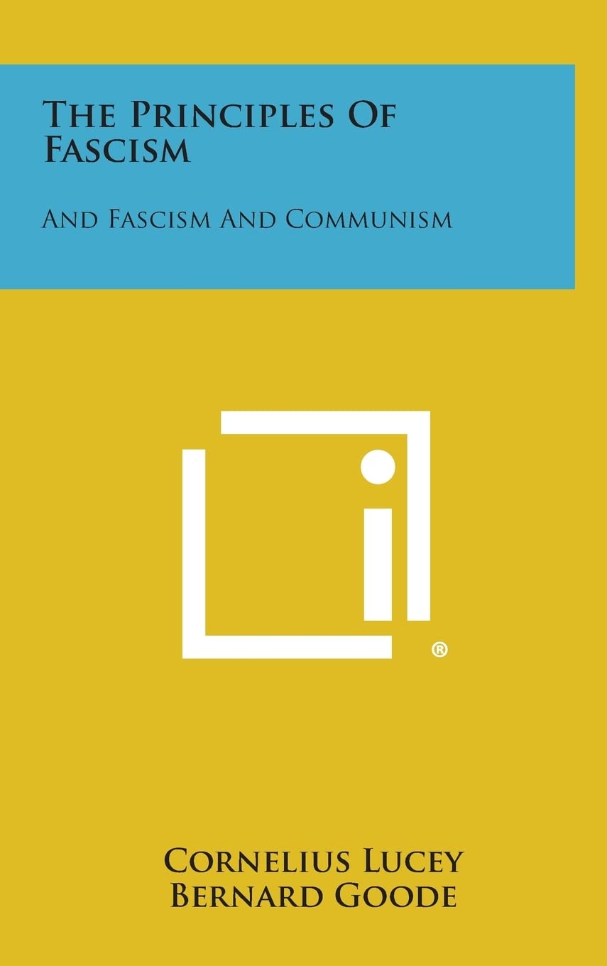 The Principles of Fascism: And Fascism and Communism Philosophy