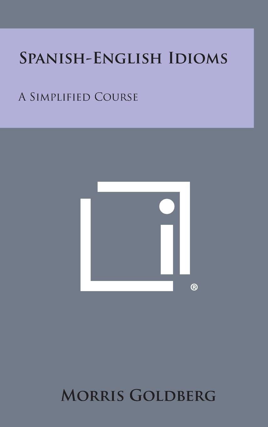 Spanish-English Idioms: A Simplified Course Social Sciences