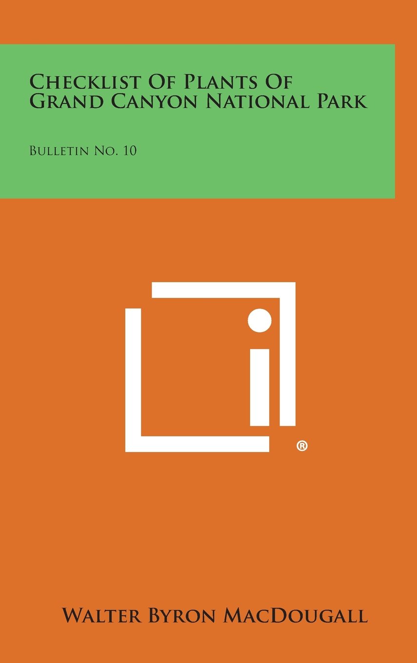 Checklist of Plants of Grand Canyon National Park: Bulletin No. 10 Contemporary literature